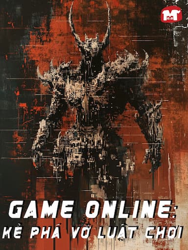 Game Online: Kẻ Phá Vỡ Luật Chơi