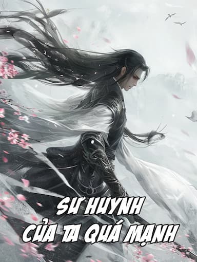 Sư Huynh Của Ta Quá Mạnh