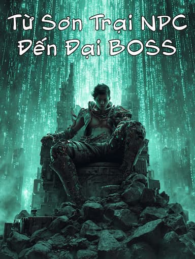 Từ Sơn Trại NPC Đến Đại BOSS