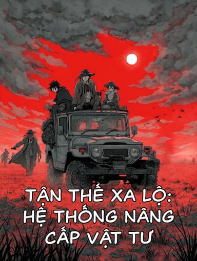 Tận Thế Xa Lộ: Hệ Thống Nâng Cấp Vật Tư