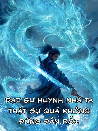 Đại Sư Huynh Nhà Ta Thật Sự Quá Không Đứng Đắn Rồi