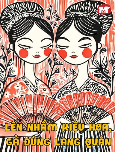 Lên nhầm kiệu hoa, gả đúng lang quân
