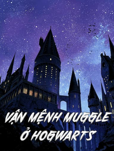 Vận Mệnh Muggle ở Hogwarts